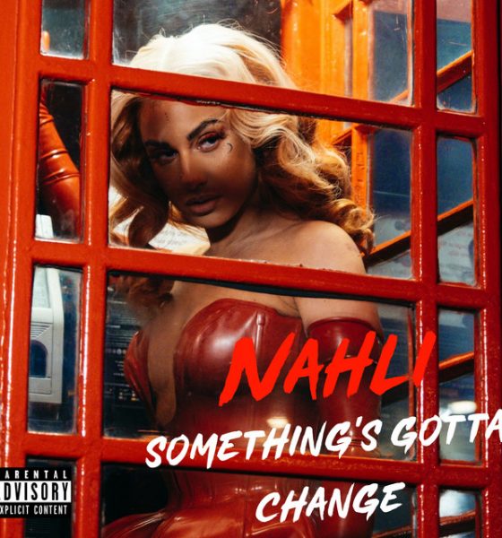 NAHLI - Something's Gotta Change