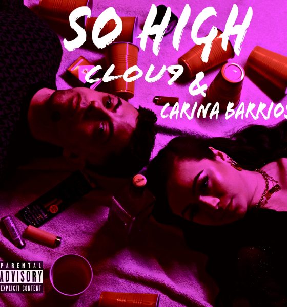 Clou9 - “So High” (Feat. Carina Barrios)