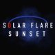 SOLAR FLARE SUNSET