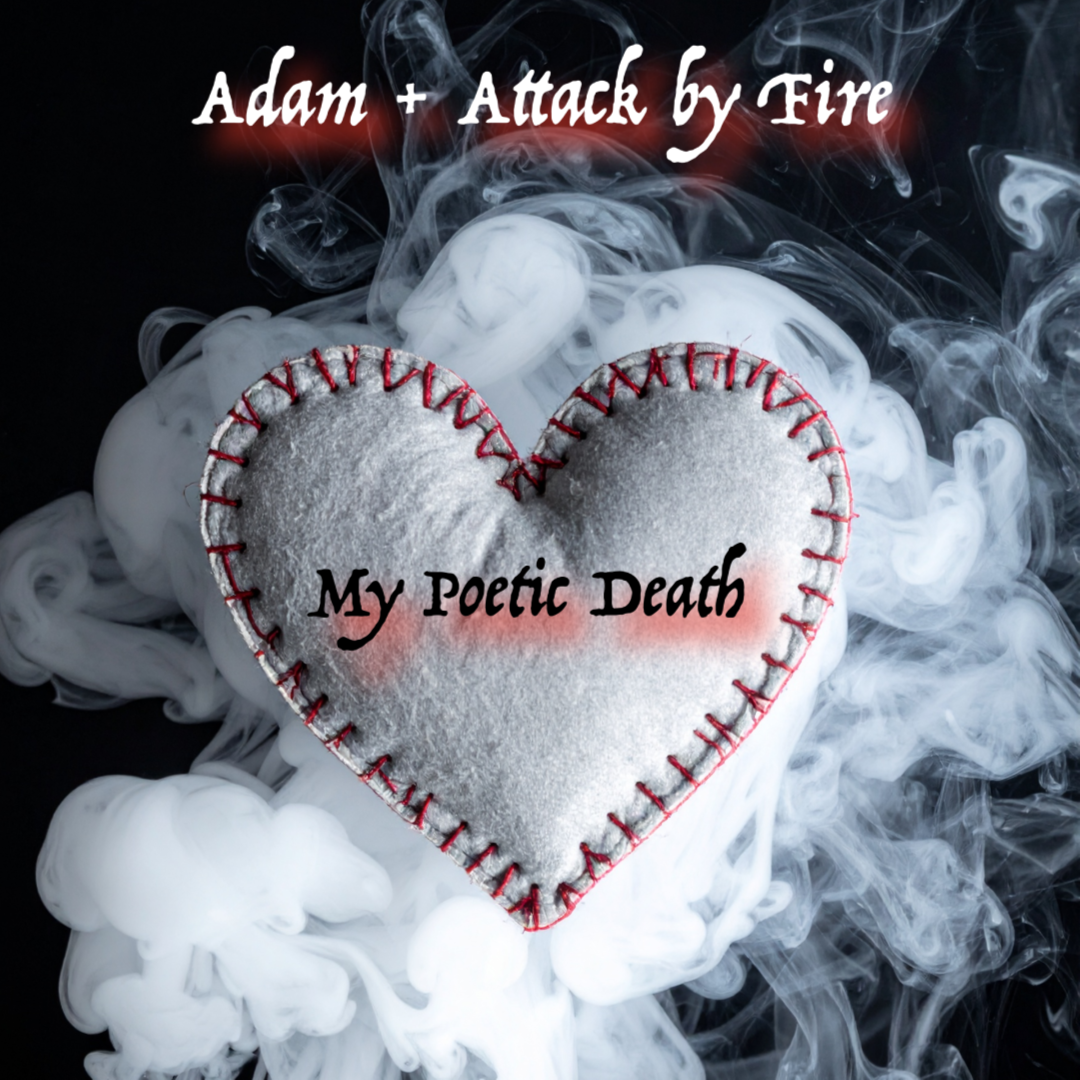 Adam + Attack by Fire