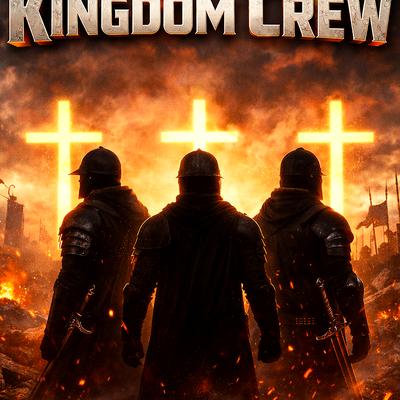 The kingdom crew